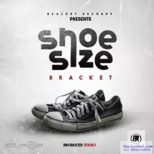 Bracket - Shoe Size (Prod. By Tekno)